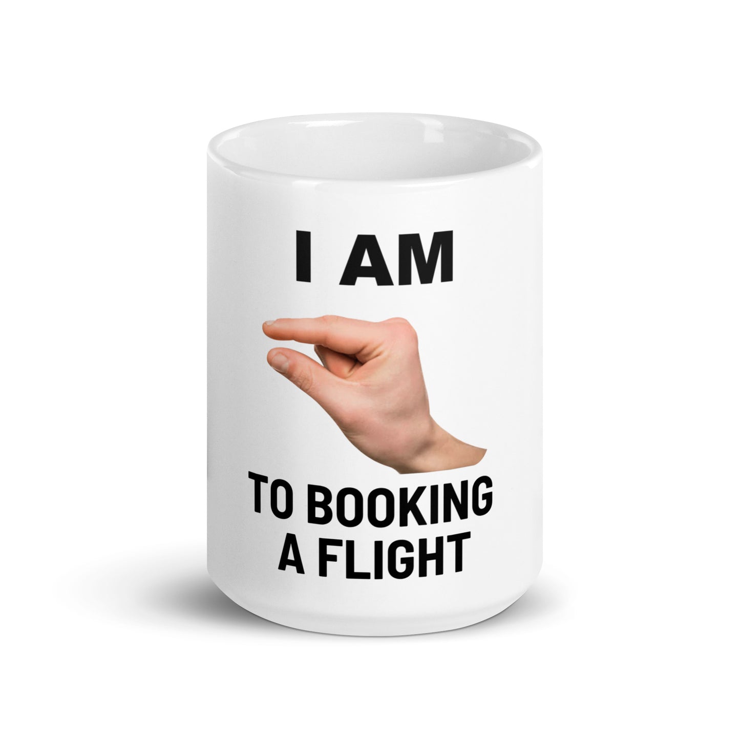 Im This Close To Booking a Flight V2 - White Mug